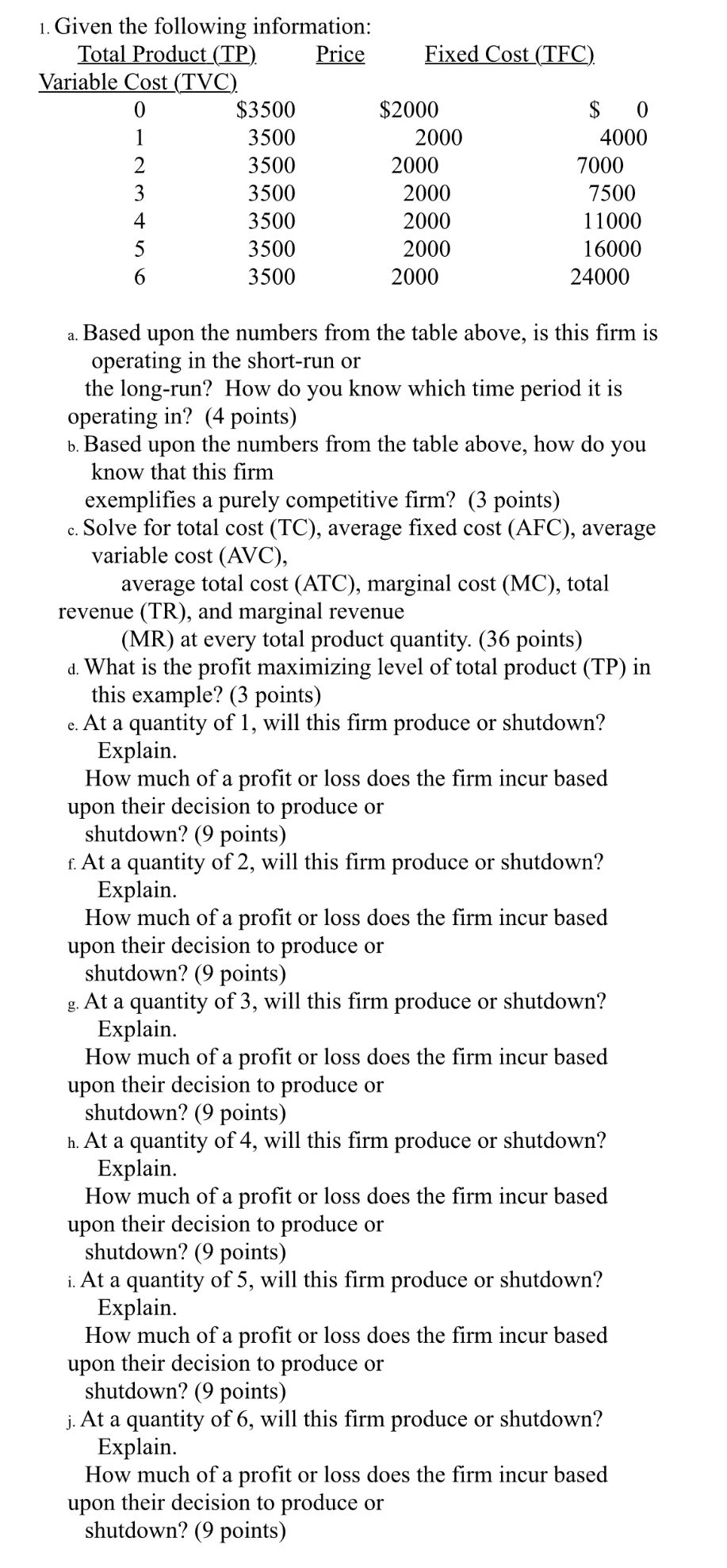 \ table [ [ 1 . Given the following information: