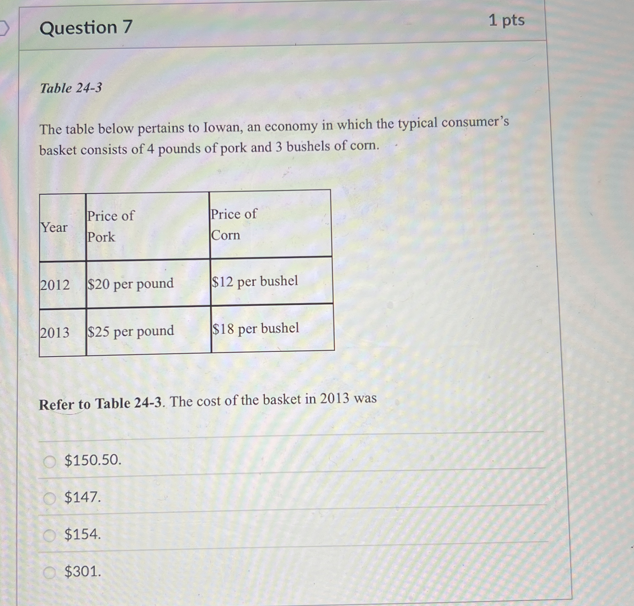 Question 7 1 pts Table 2 4 - 3 The table below