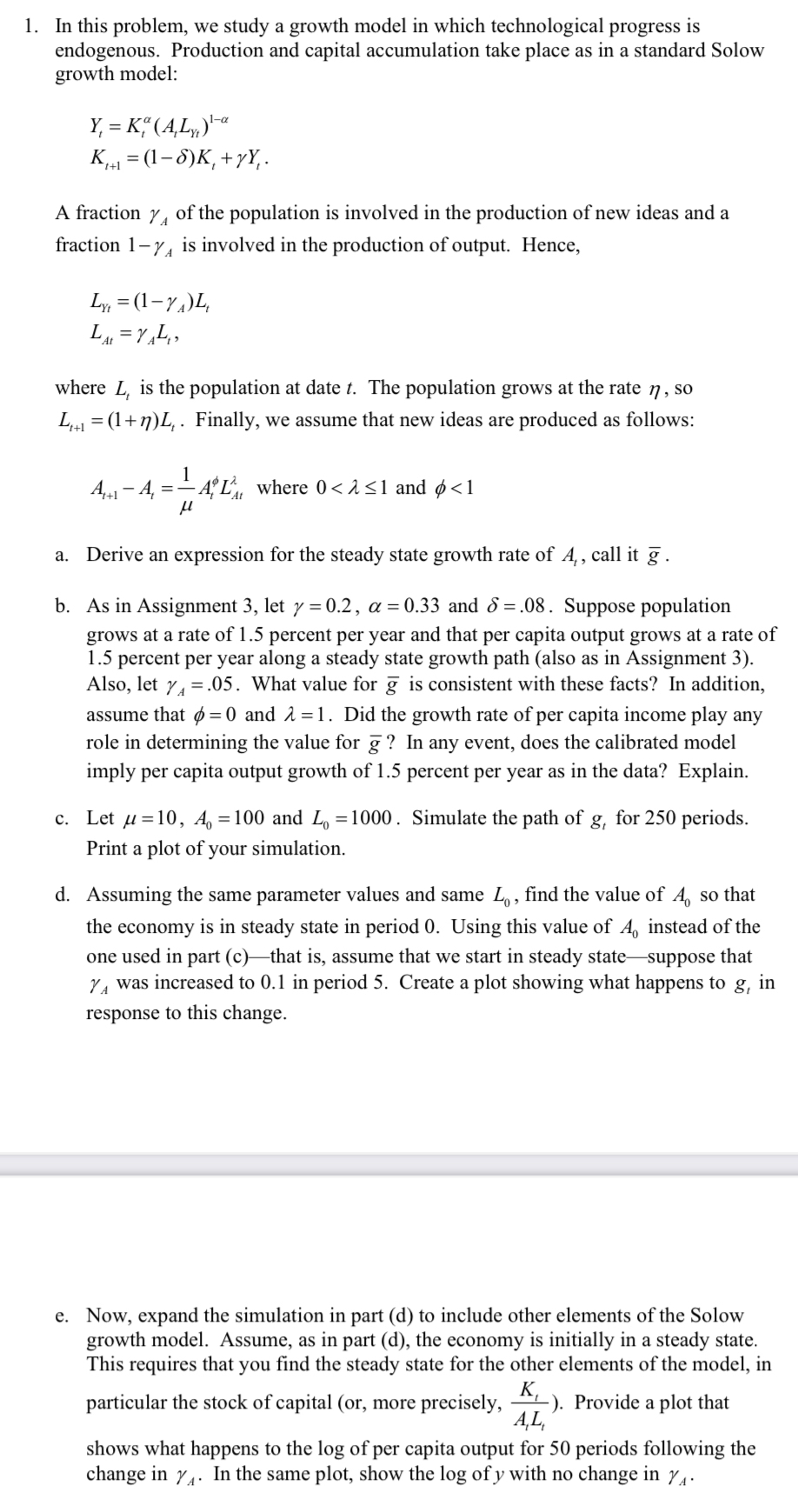 In this problem, we study a growth model in which