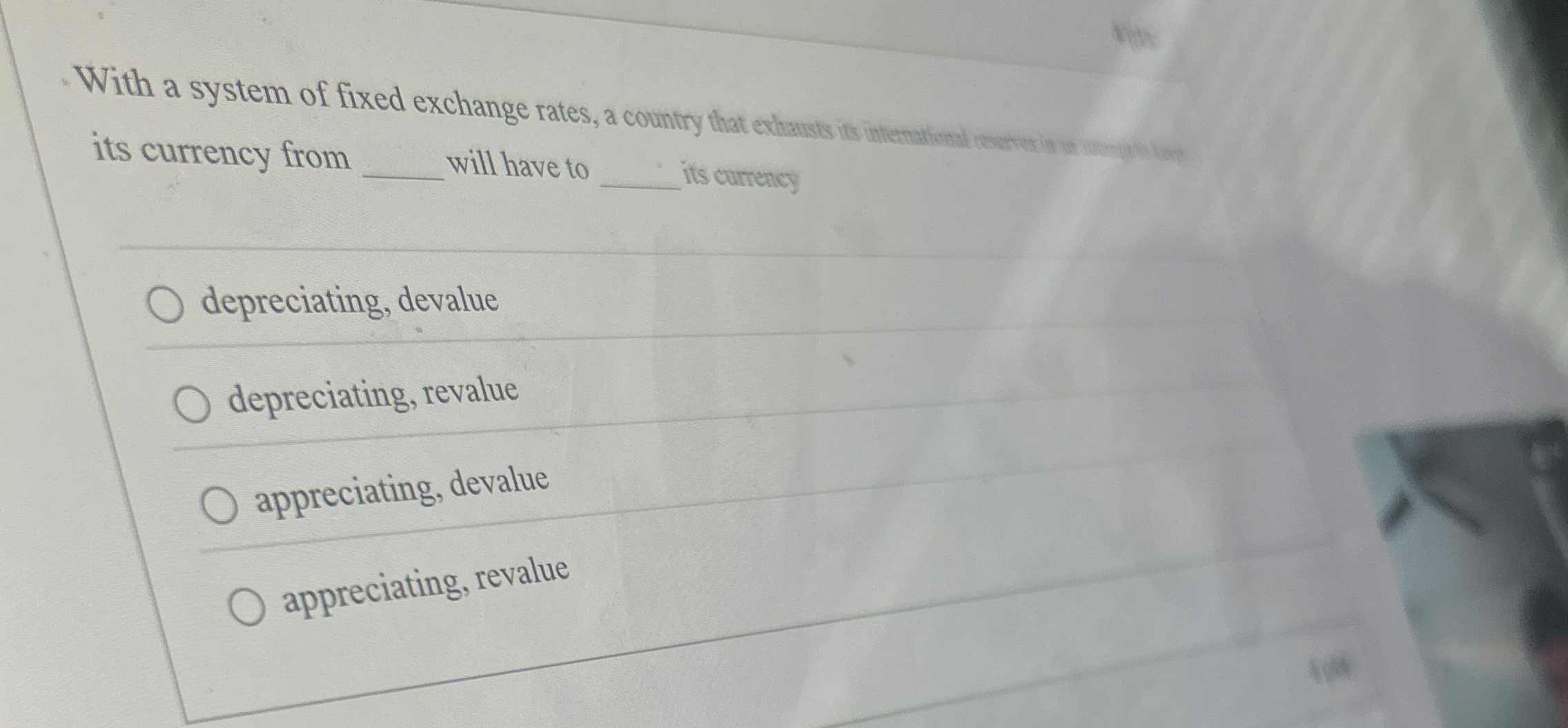 With a system of fixed exchange rates, a country