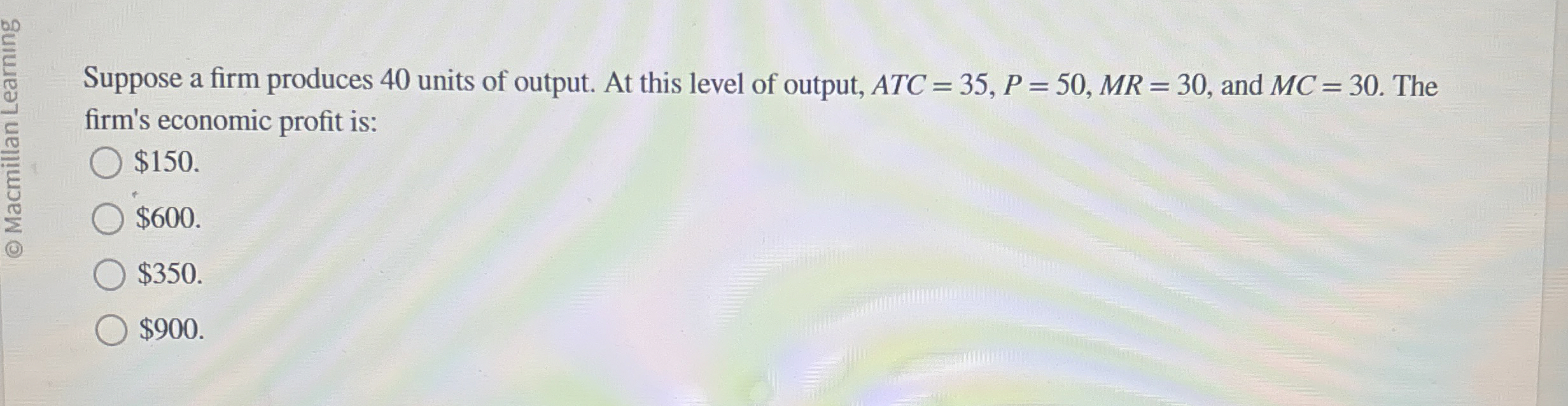 Suppose a firm produces 4 0 units of output. At