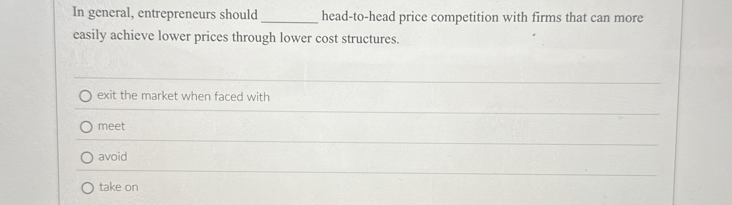 In general, entrepreneurs should head - to - head