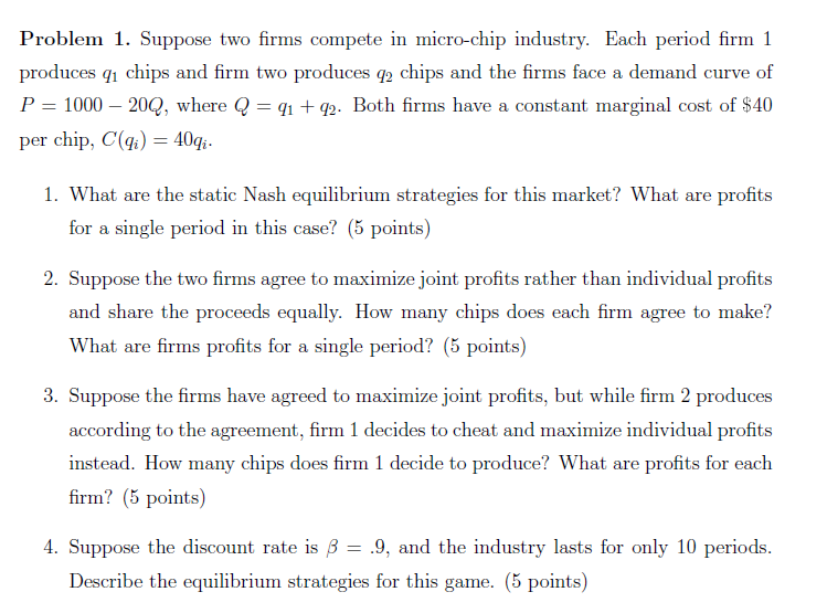 Problem 1 . Suppose two firms compete in micro -