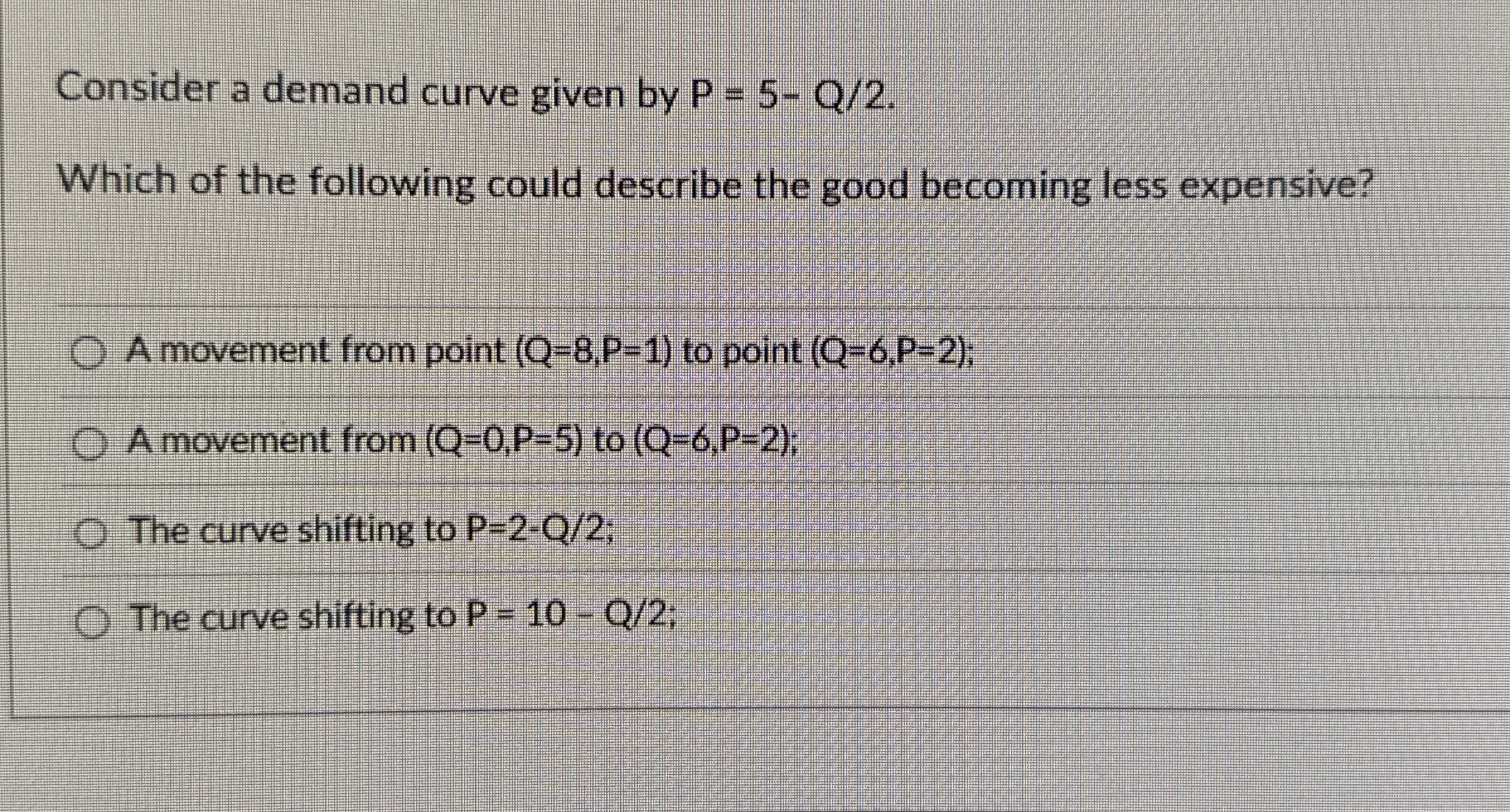 Consider a demand curve given by P = 5 - Q 2 .