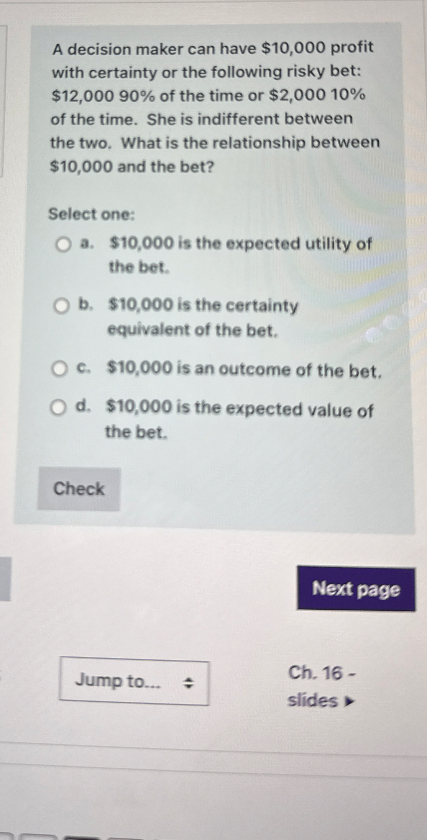 A decision maker can have $ 1 0 , 0 0 0 profit