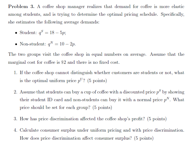 Problem 3 . A coffee shop manager realizes that