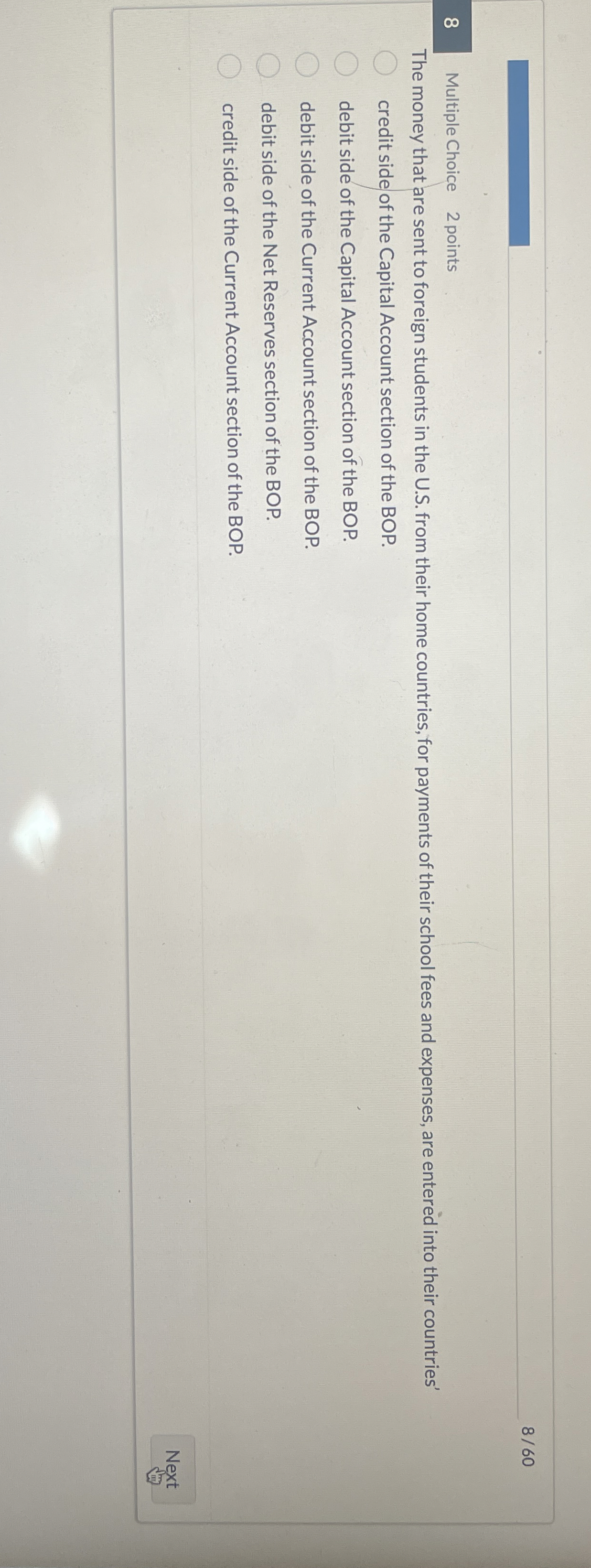 8 Multiple Choice 2 points The money that are