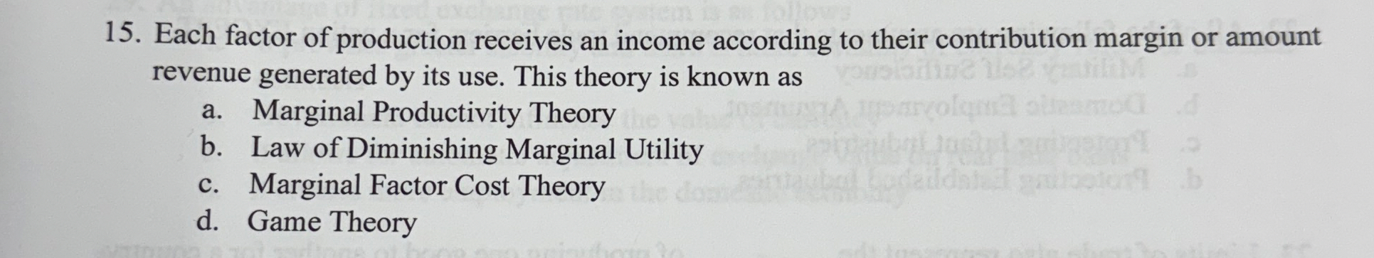 Each factor of production receives an income