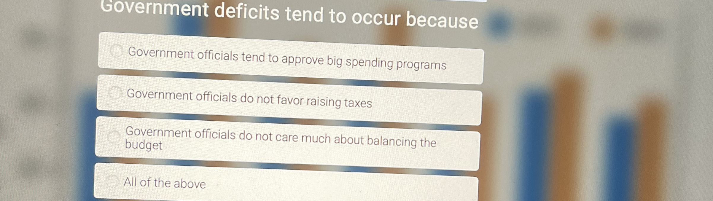 Government deficits tend to occur because