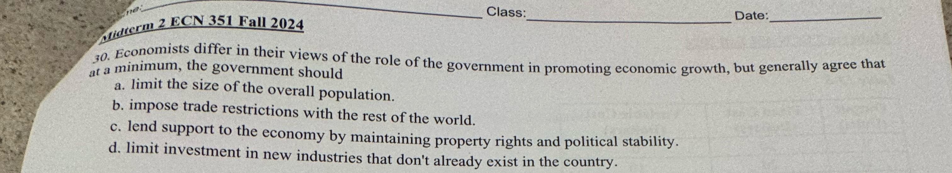 Economists differ in their views of the role of