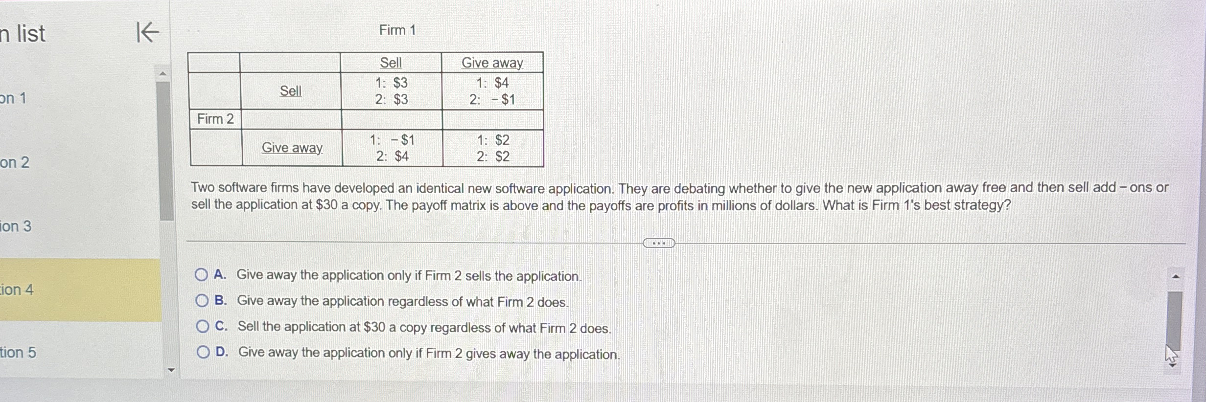 Firm 1 \ table [ [ , , Sell,Give away ] , [ ,
