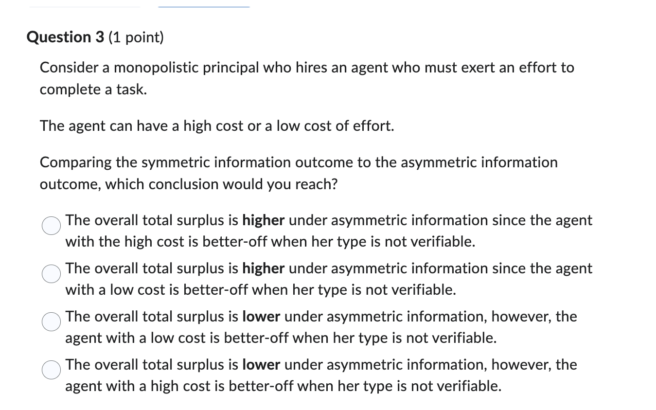 Question 3 ( 1 point ) Consider a monopolistic