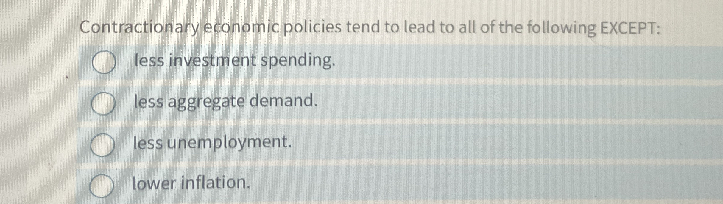 Contractionary economic policies tend to lead to