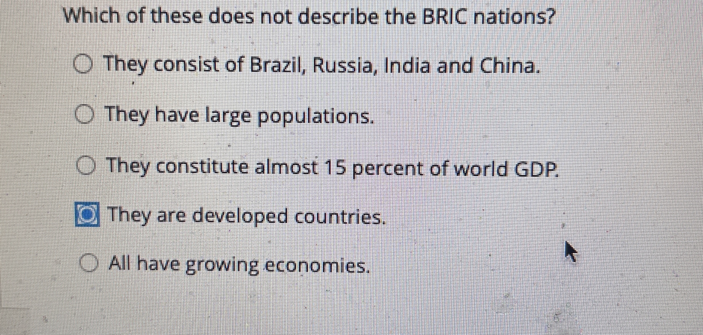 Which of these does not describe the BRIC