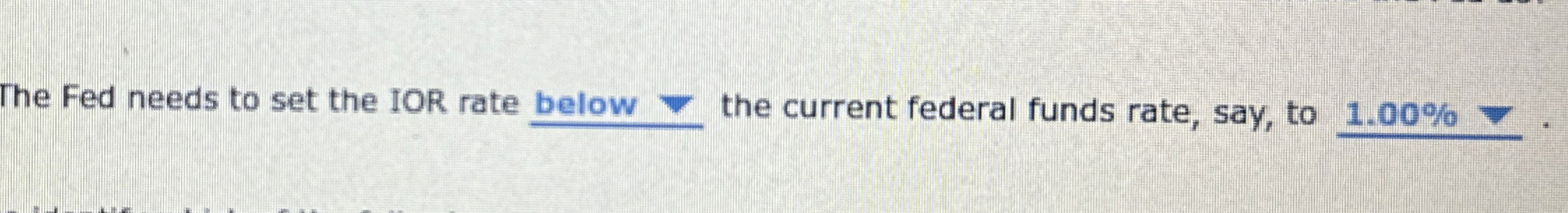 The Fed needs to set the IOR rate below q , the