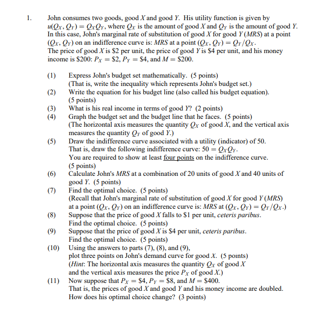 1 . John consumes two goods, good and good . His