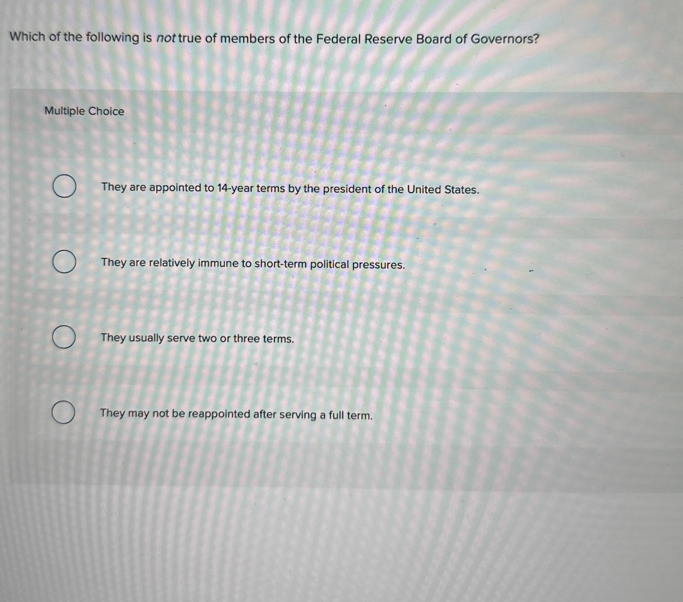 Which of the following is not true of members of