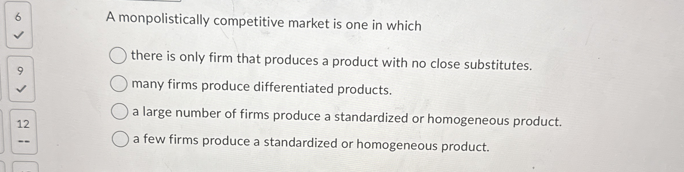 6 A monpolistically competitive market is one in