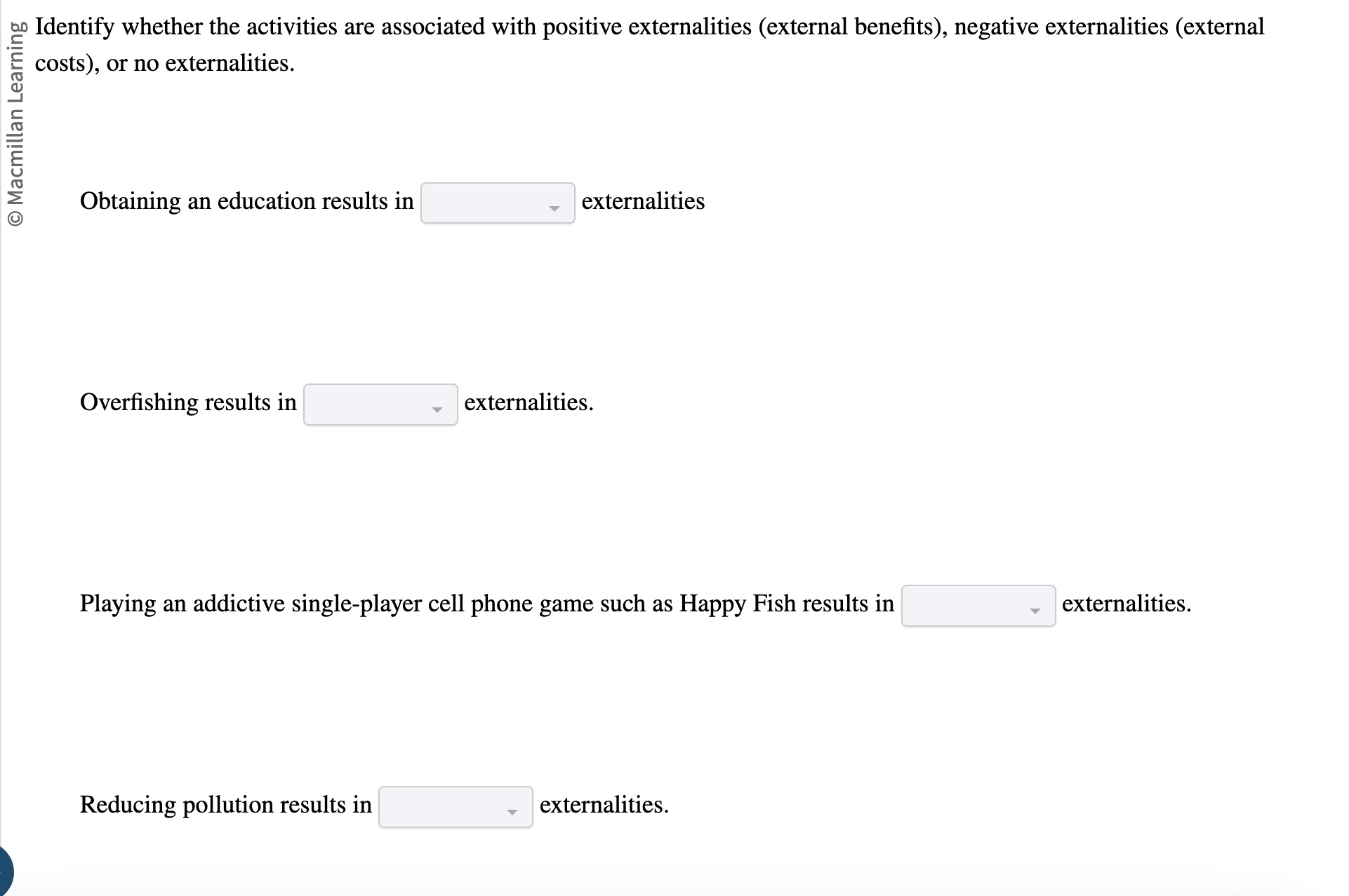 Obtaining an education results in externalities