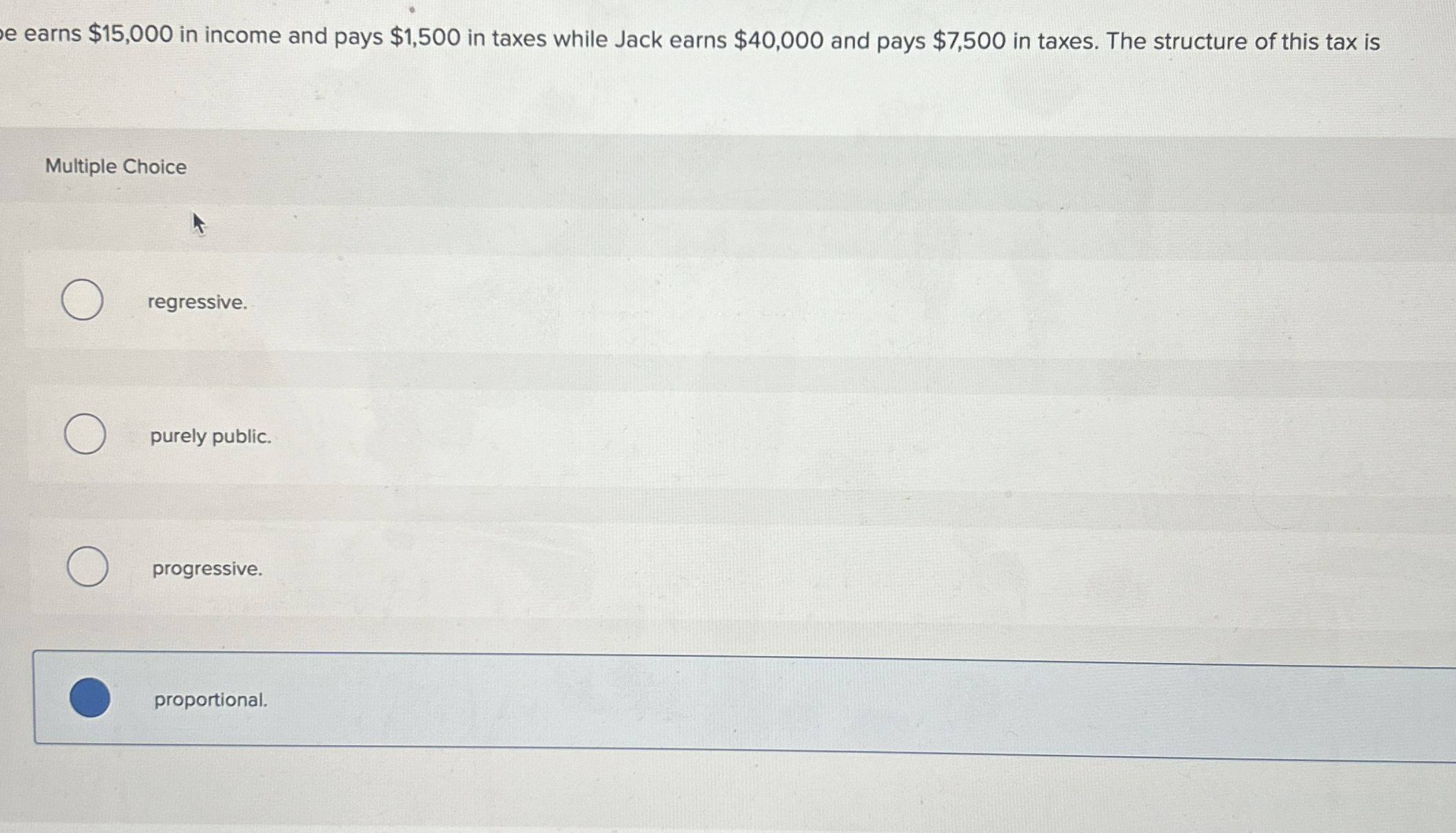 earns $ 1 5 , 0 0 0 in income and pays $ 1 , 5 0