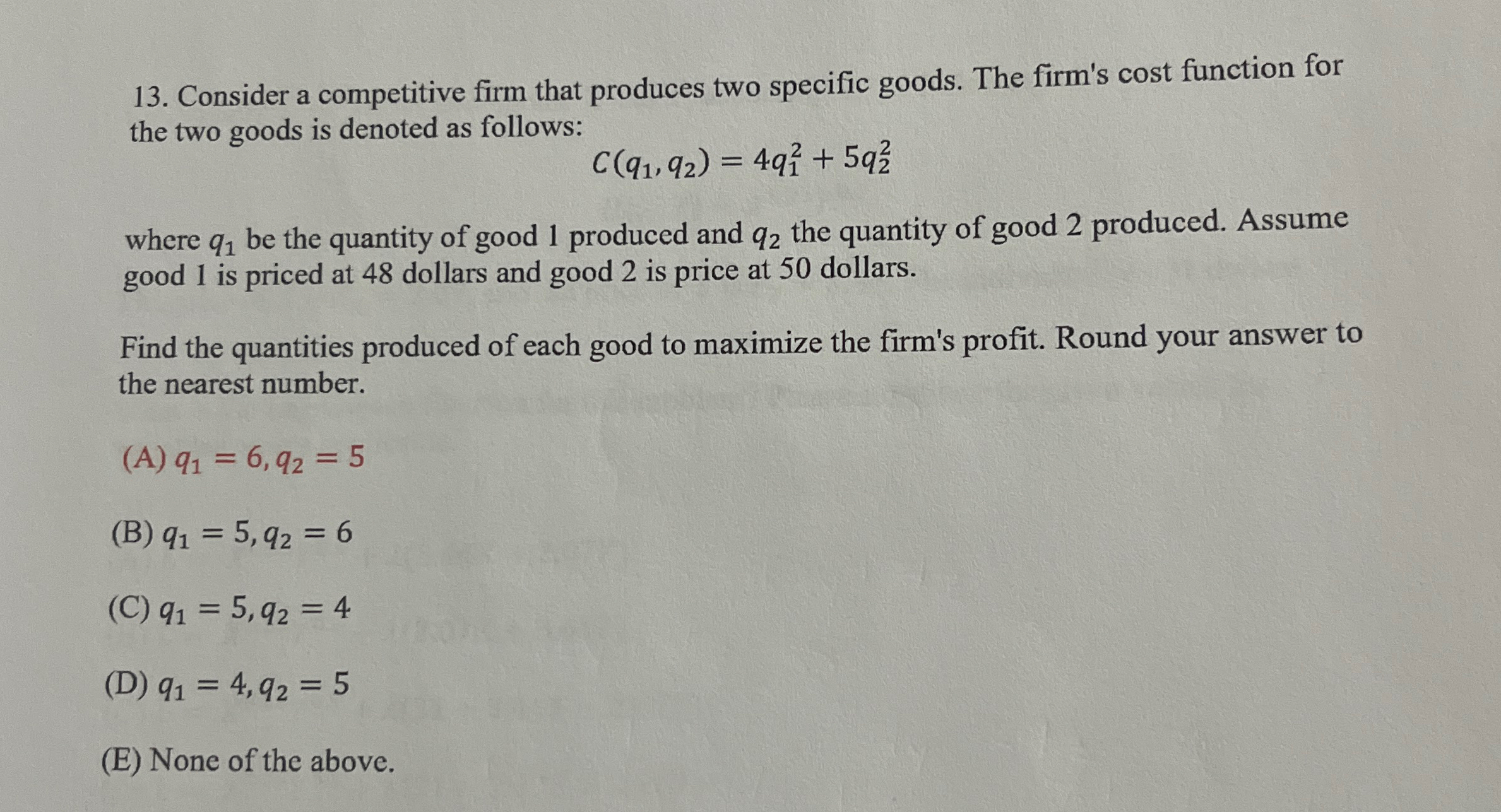 Consider a competitive firm that produces two