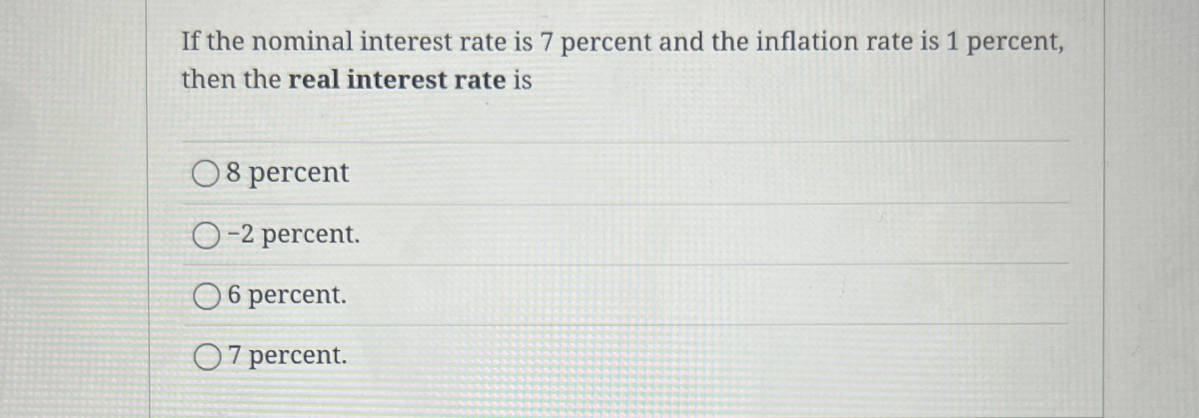 If the nominal interest rate is 7 percent and the