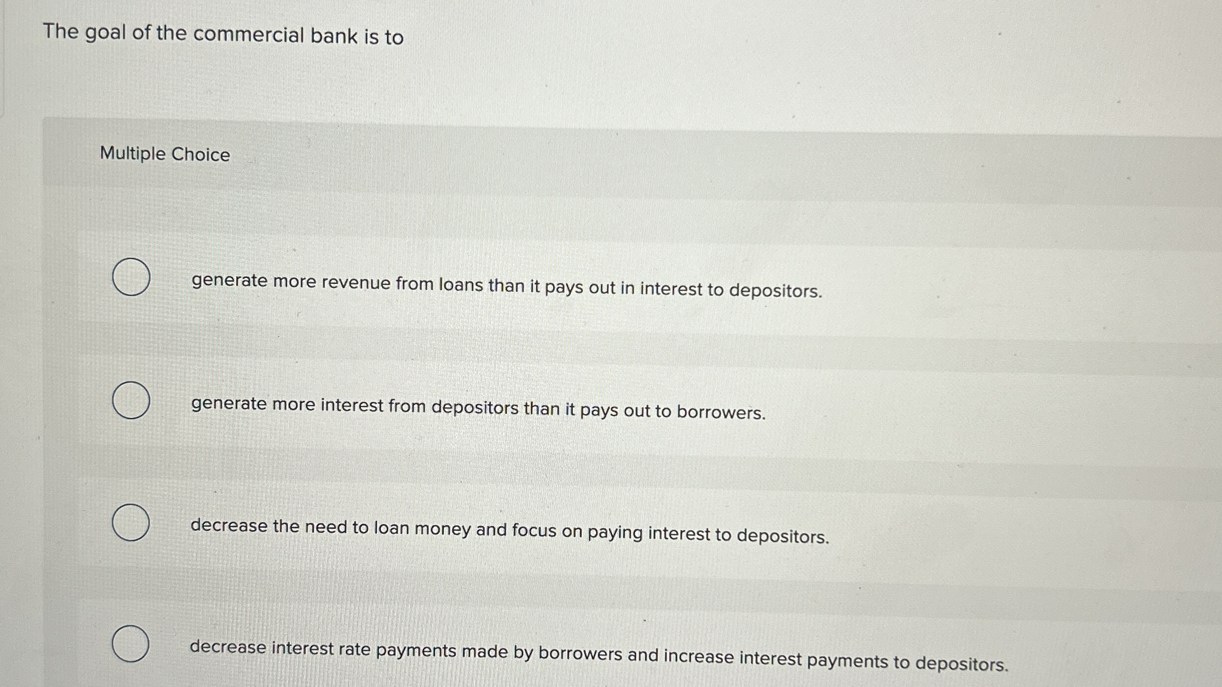 The goal of the commercial bank is to Multiple