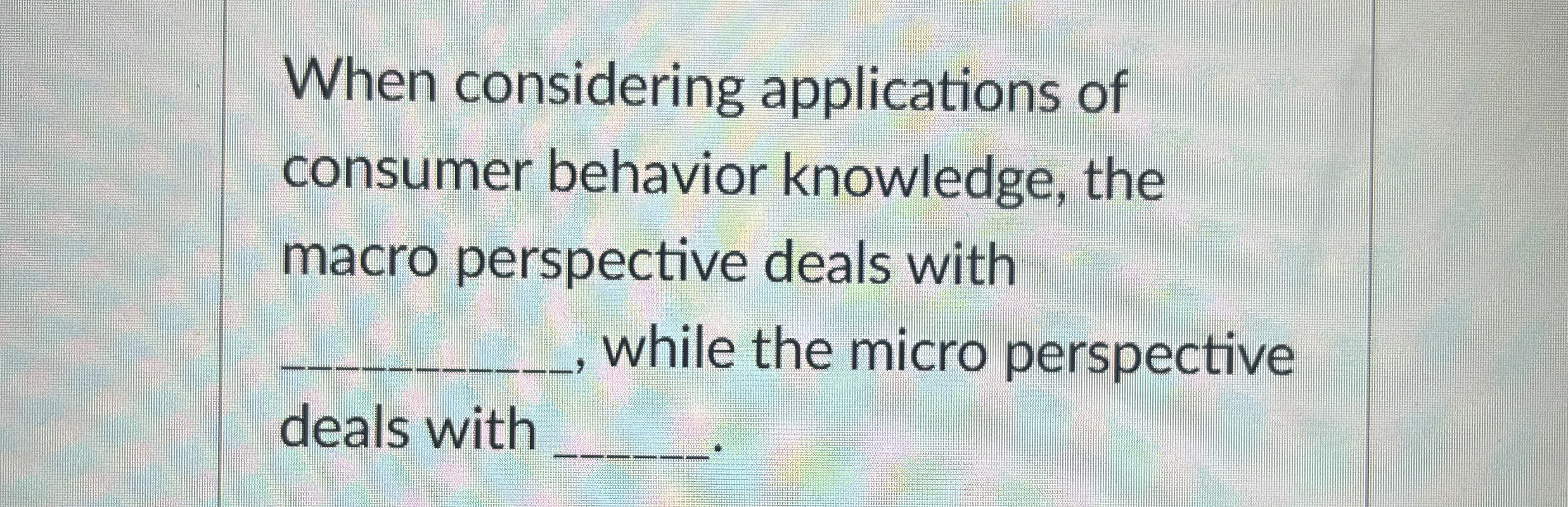 When considering applications of consumer