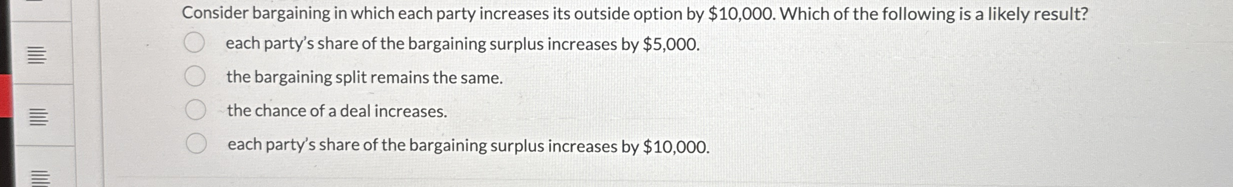 Consider bargaining in which each party increases