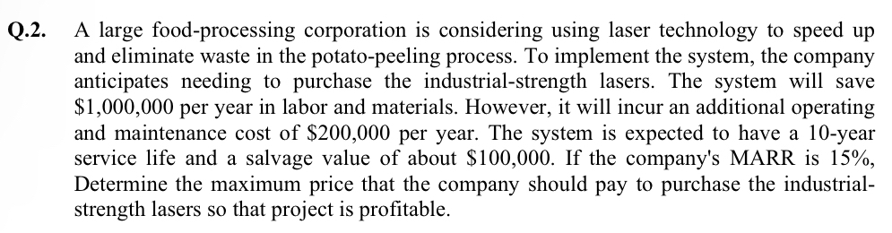 Q . 2 . A large food - processing corporation is