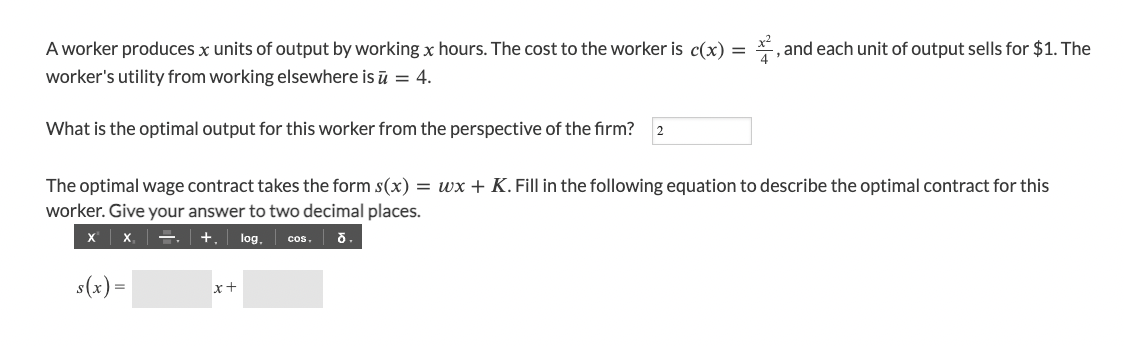 A worker produces x units of output by working x