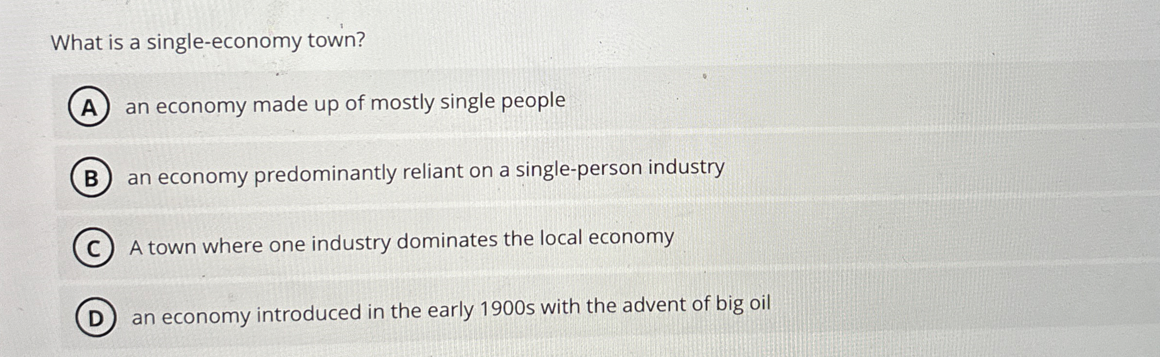 What is a single - economy town? an economy made