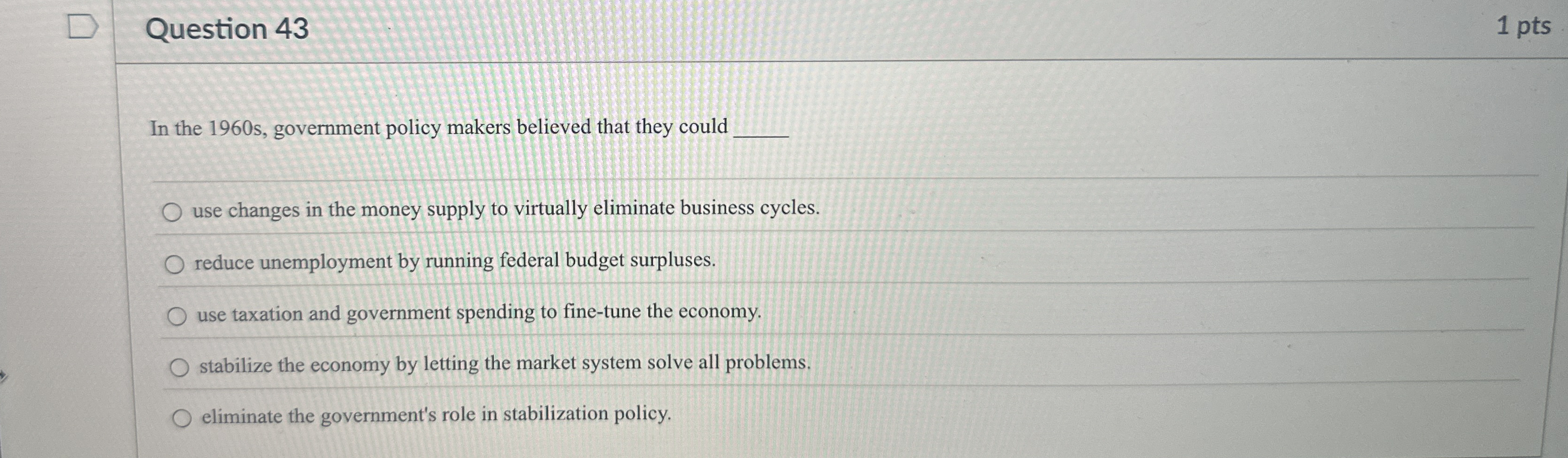 Question 4 3 1 pts In the 1 9 6 0 s , government