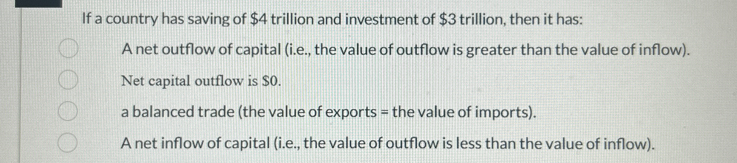 If a country has saving of $ 4 trillion and