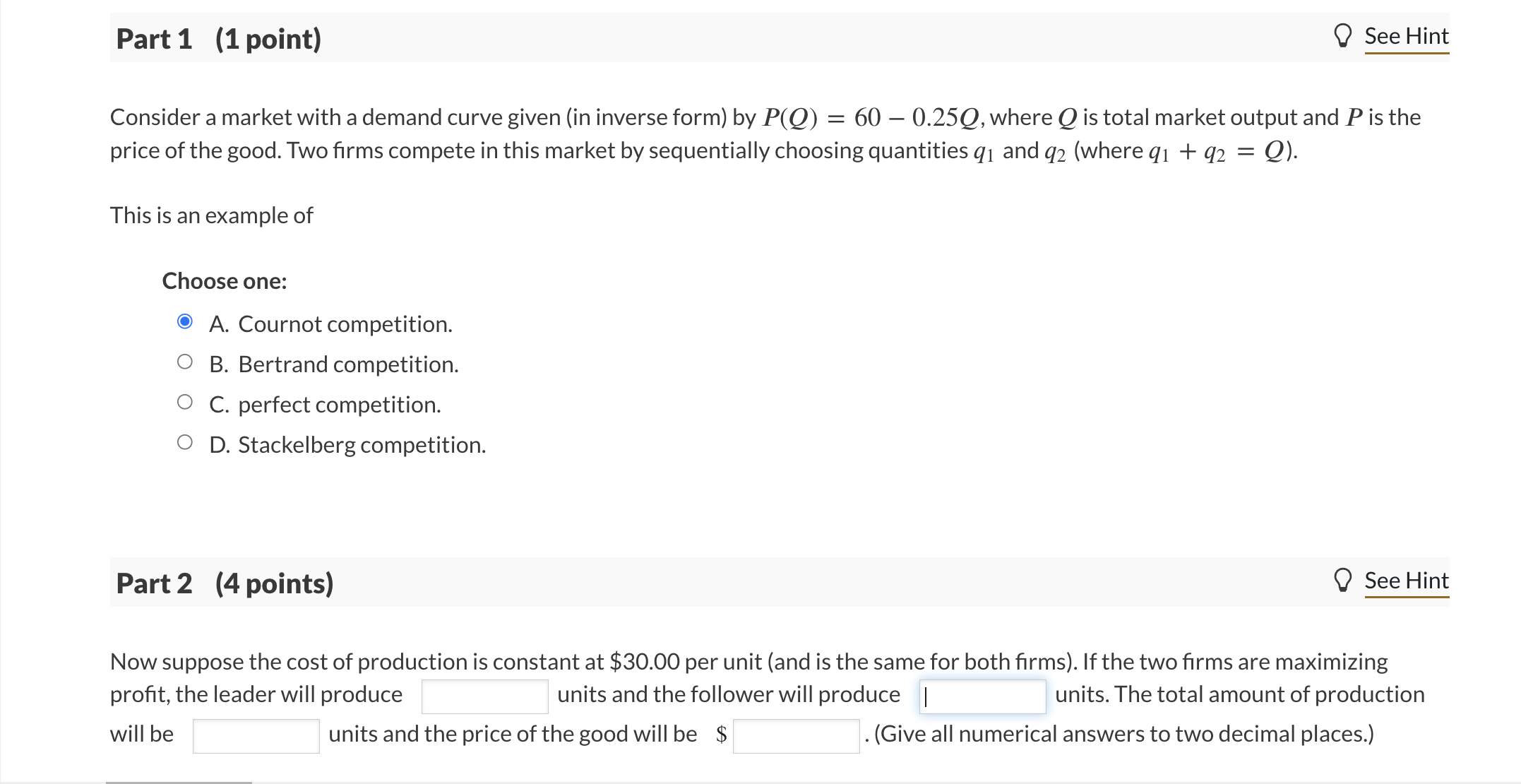 Part 1 ( 1 point ) Consider a market with a