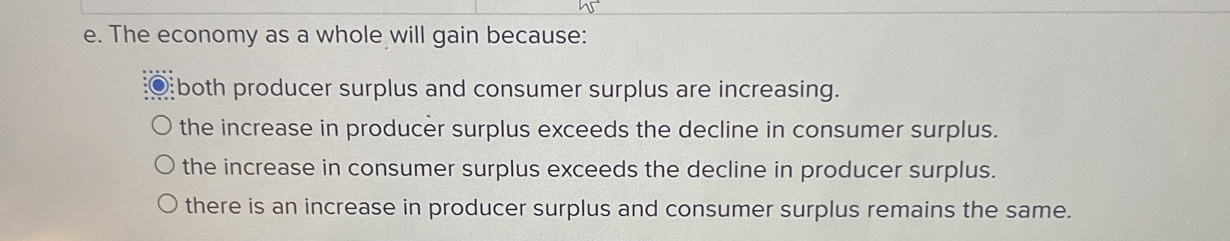 e . The economy as a whole will gain because: