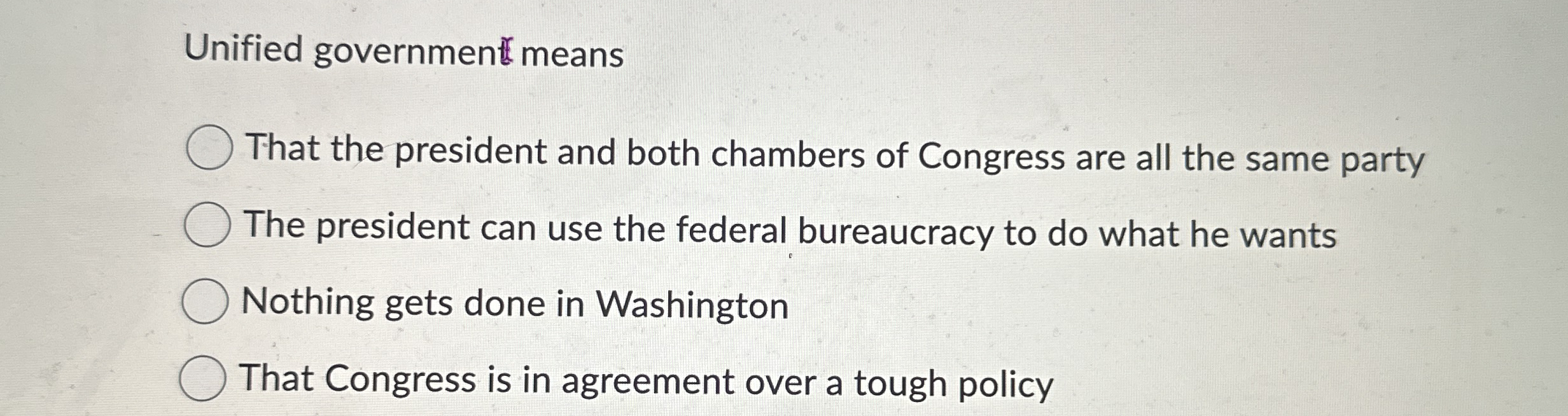 Unified government means That the president and