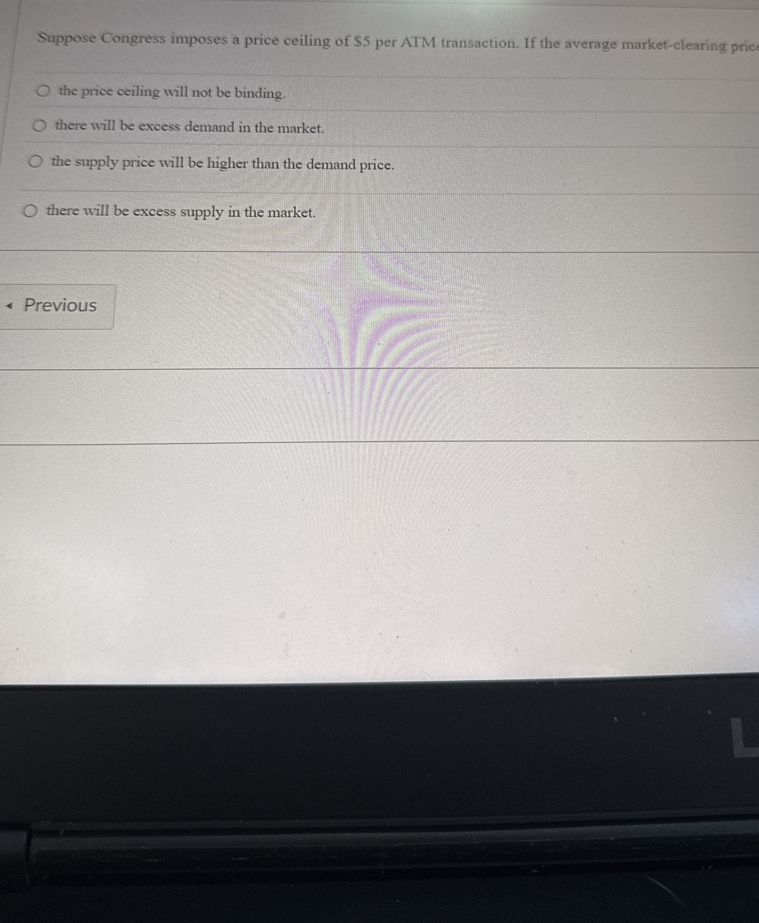 Suppose Congress imposes a price ceiling of $ 5