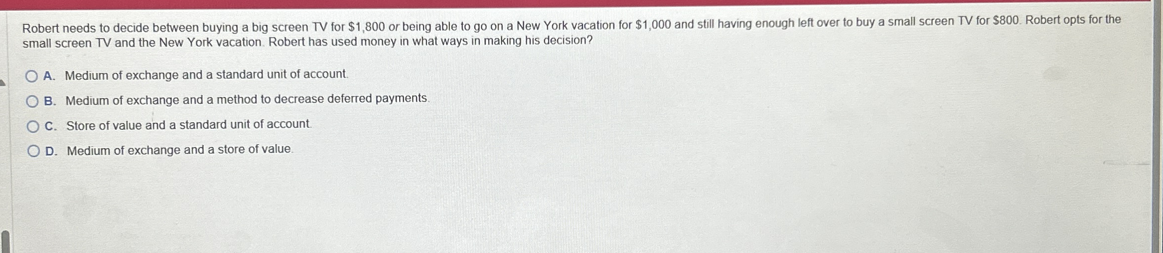 Robert needs to decide between buying a big