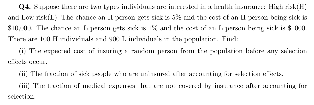 Q 4 . Suppose there are two types individuals are