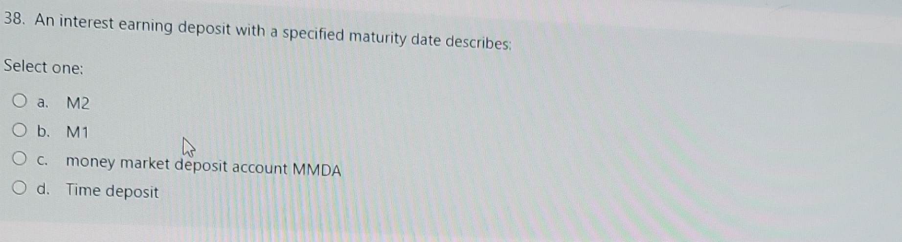 An interest earning deposit with a specified