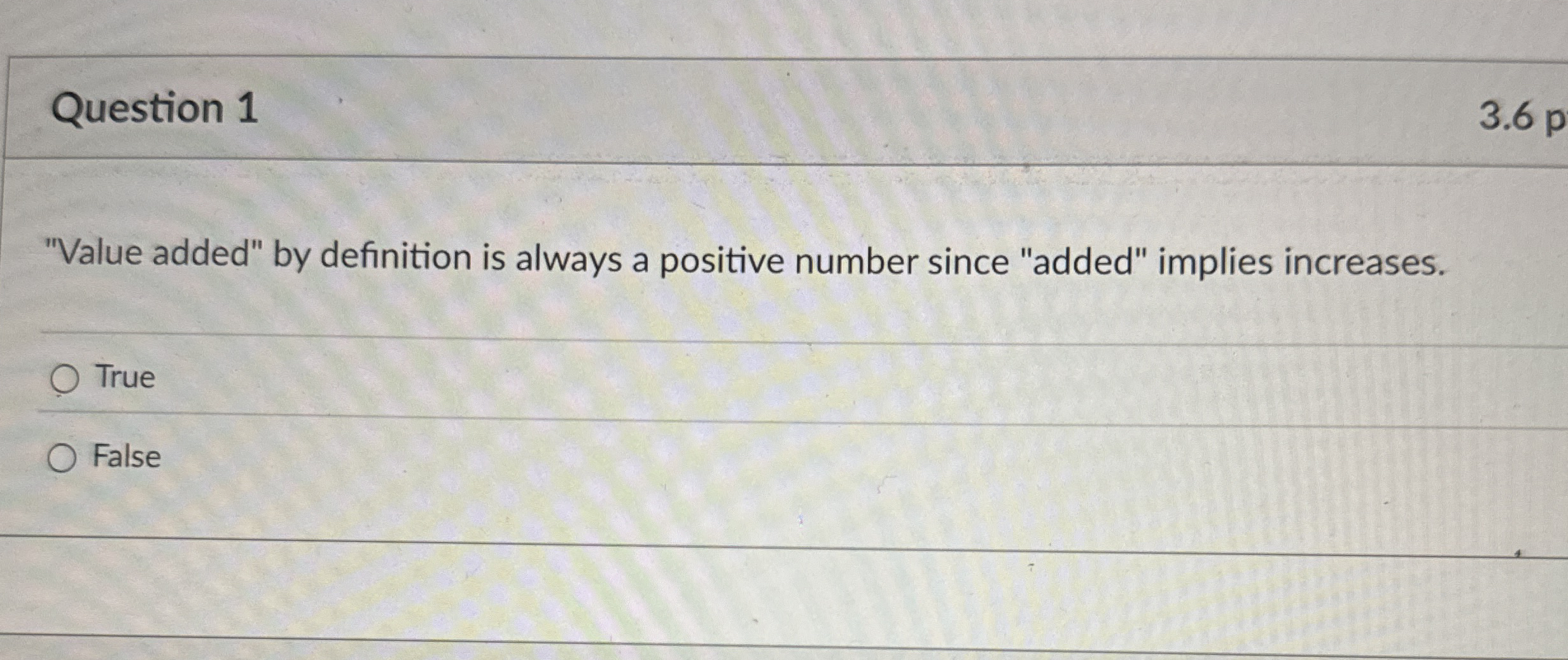 Question 1 3 . 6 p "Value added" by definition is