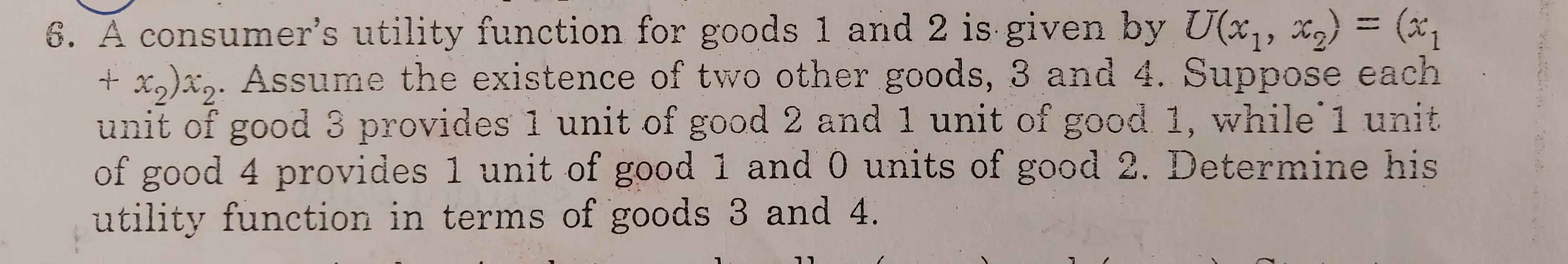 A consumer's utility function for goods 1 and 2 i