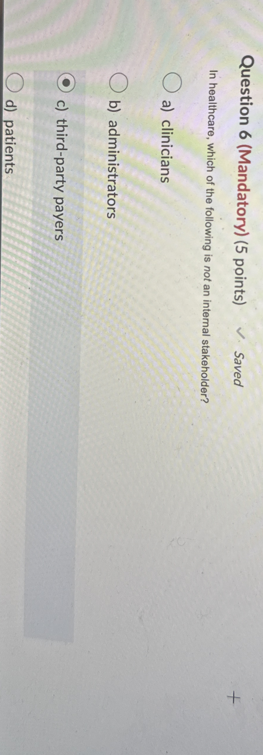 Question 6 ( Mandatory ) ( 5 points ) Saved In