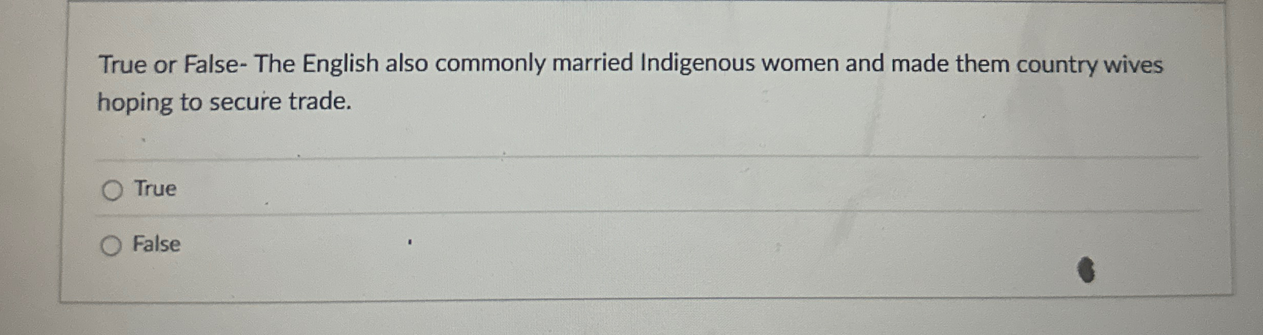 True or False - The English also commonly married