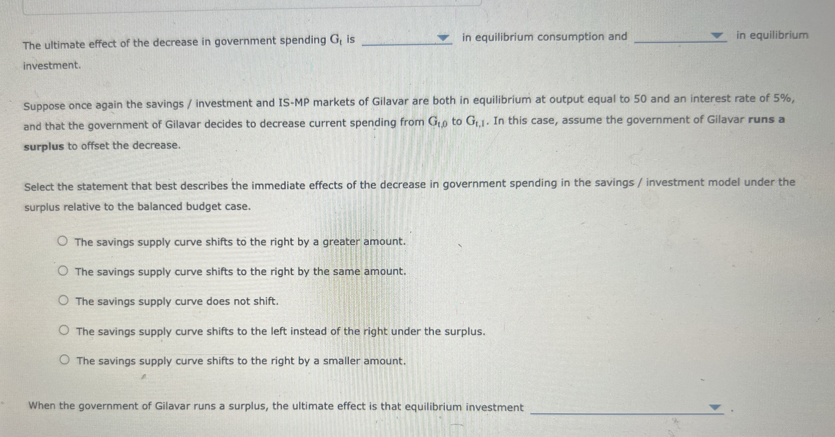 The ultimate effect of the decrease in government