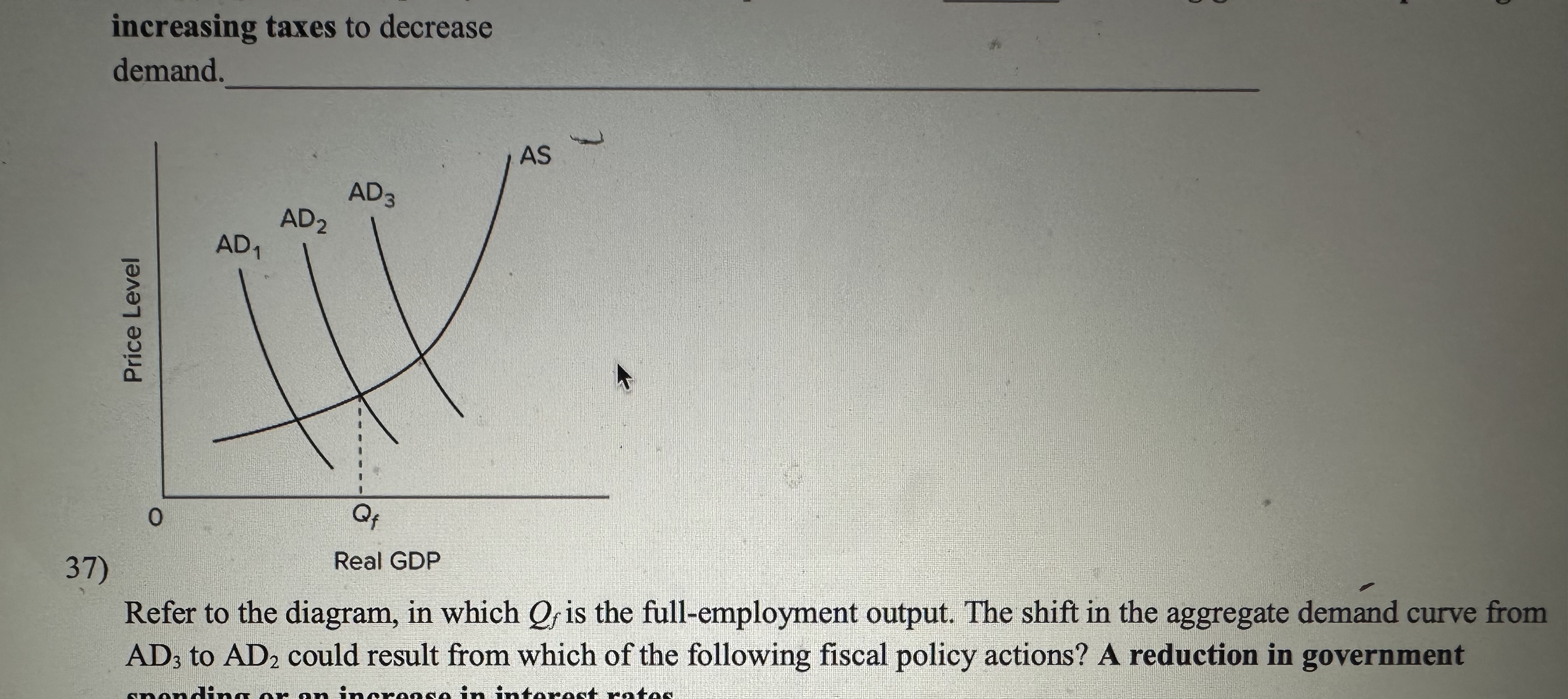 increasing taxes to decrease demand. q , Refer to