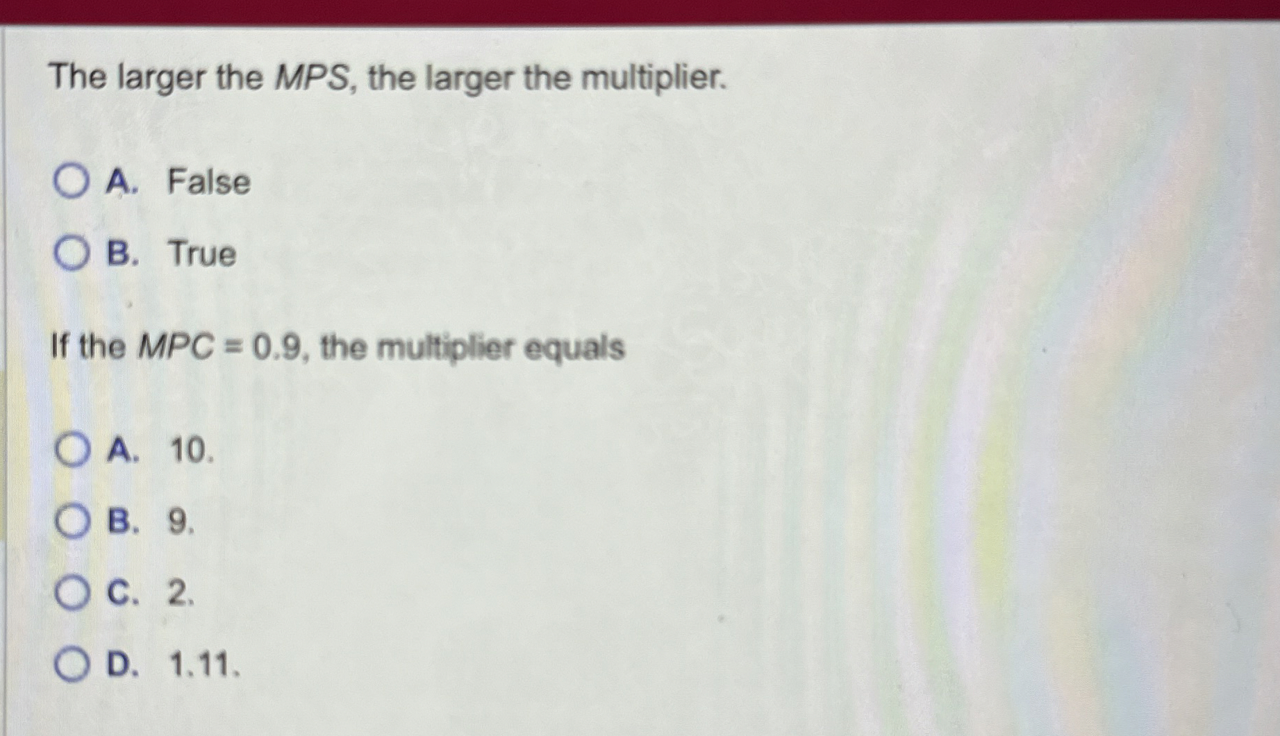 The larger the MPS , the larger the multiplier. A