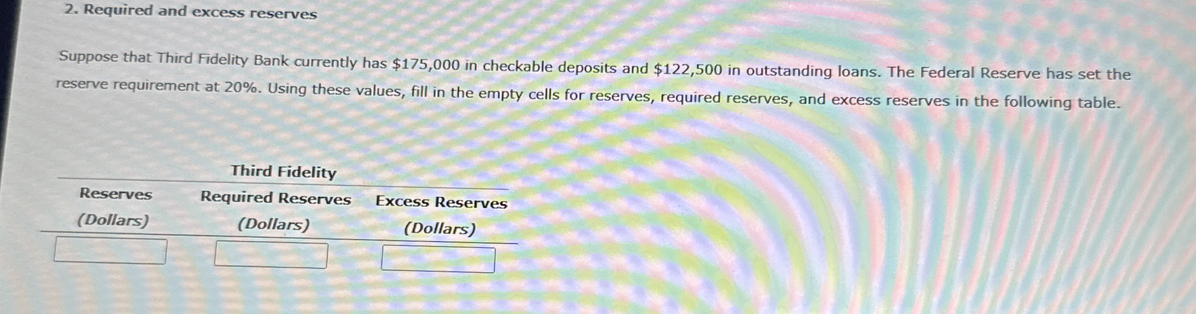 Required and excess reserves Suppose that Third