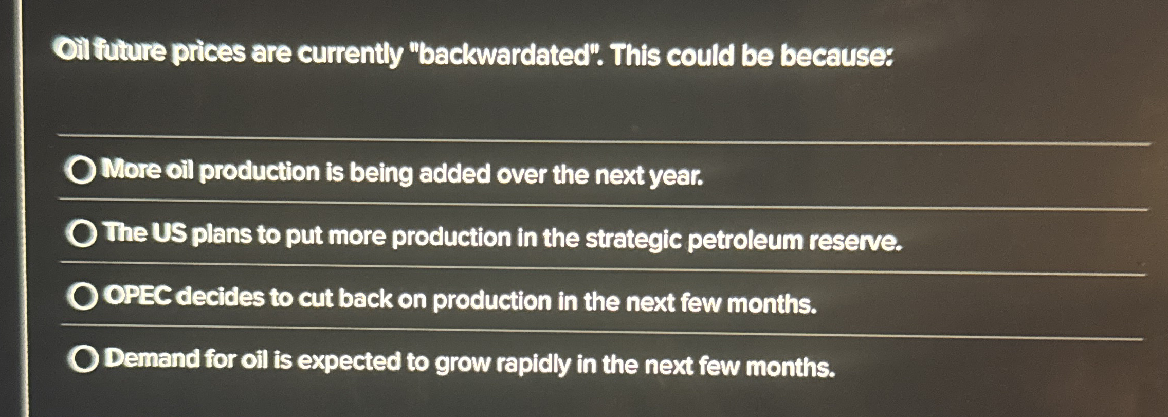 Oilfuture prices are currently "backwardated".